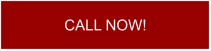 CALL NOW!