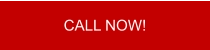 CALL NOW!